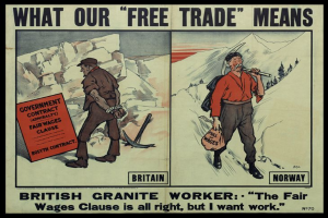 Ein Plakat mit zwei Personen vor einer Berglandschaft, mit Text "Was unser Freihandel bedeutet - britischer Granitarbeiter - Die Fair-Wage-Klausel ist in Ordnung, aber ich will Arbeit."