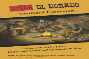 Eine Gruppe von besorgten Menschen sitzt um ein hell brennendes Lagerfeuer, mit dem Text "Bang El Dorado Unofficial Expansion" oben drauf, vor einem gedämpften, traurigen Hintergrund.