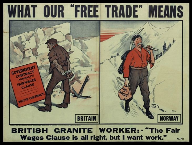 Plakat mit einem britischen Granitarbeiter, der vor einer Berg- und Baumkulisse steht, mit dem Text "Was unser Freihandel bedeutet - Britischer Granitarbeiter - Die faire Lohnklausel ist in Ordnung, aber ich will Arbeit."