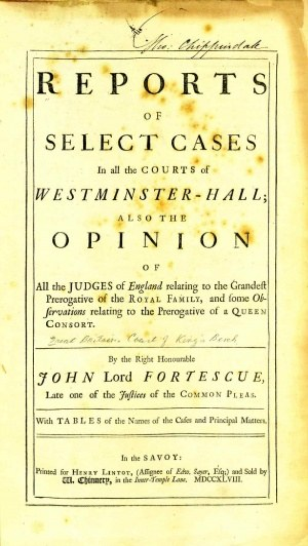 Titelblatt eines alten Buches mit dem Titel "Berichte über ausgew├Ąhlte F├Ąlle in den Gerichten von Westminster-Hall, auch die Meinung von John Lord Fortescue", ge├Âffnet auf einer Seite mit schwarzer Tinte.